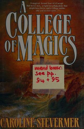 Caroline Stevermer: A college of magics (1994, Tor)