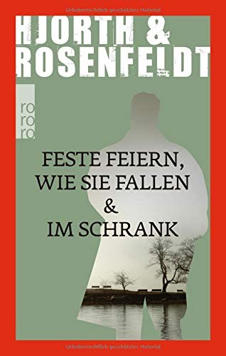 Michael Hjorth, Hans Rosenfeldt: Feste feiern wie sie fallen & Im Schrank (Hardcover, German language, 2016, Rowohlt Taschenbuch)