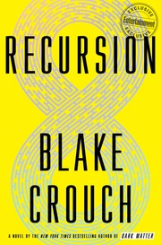 Blake Crouch: Recursion (Hardcover, 2019, Crown Publishing)