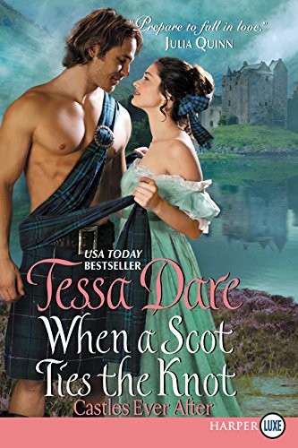 Tessa Dare: When a Scot Ties the Knot (Paperback, 2015, HarperLuxe)