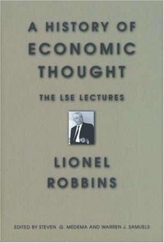 Robbins, Lionel Robbins Baron: A history of economic thought (1998, Princeton University Press)