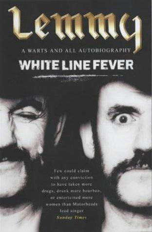 Lemmy Kilmister: White Line Fever: The Autobiography (Paperback, 2004, Citadel)