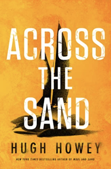 Hugh Howey: Across the Sand (2022, HarperCollins Publishers)