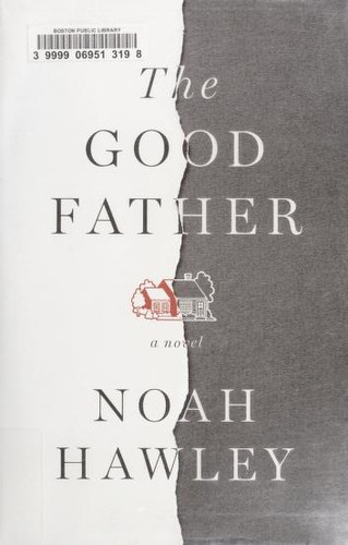 Noah Hawley: The good father (2012, Doubleday)