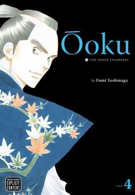 Fumi Yoshinaga: Ōoku: The Inner Chambers, Vol. 4 (2010)