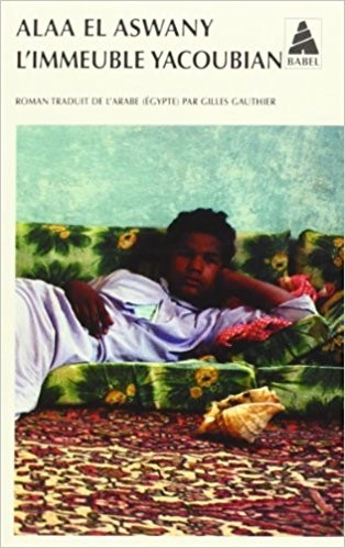 Alaa Al Aswany: L'immeuble Yacoubian (French language, 2007, Actes Sud)