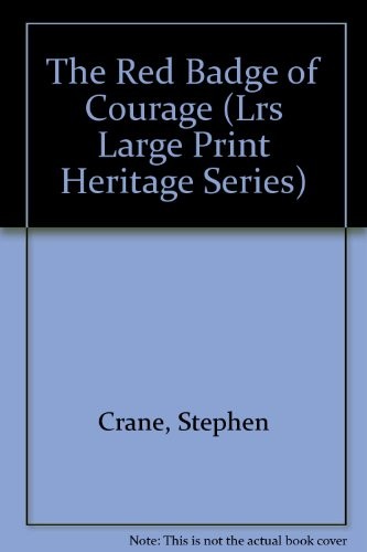 Stephen Crane: The Red Badge of Courage (Lrs Large Print Heritage Series) (1997, Library Reproduction Services)