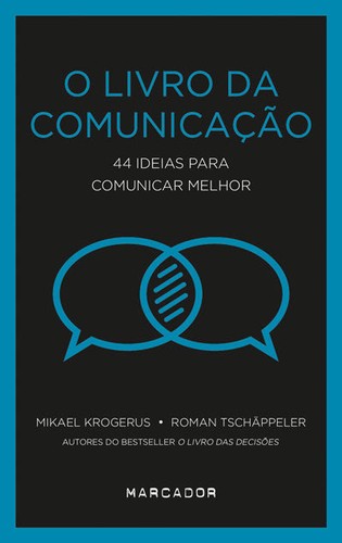 Mikael Krogerus, Roman Tschappeler: O Livro da Comunicação (Hardcover, Portuguese language, 2021, Marcador)