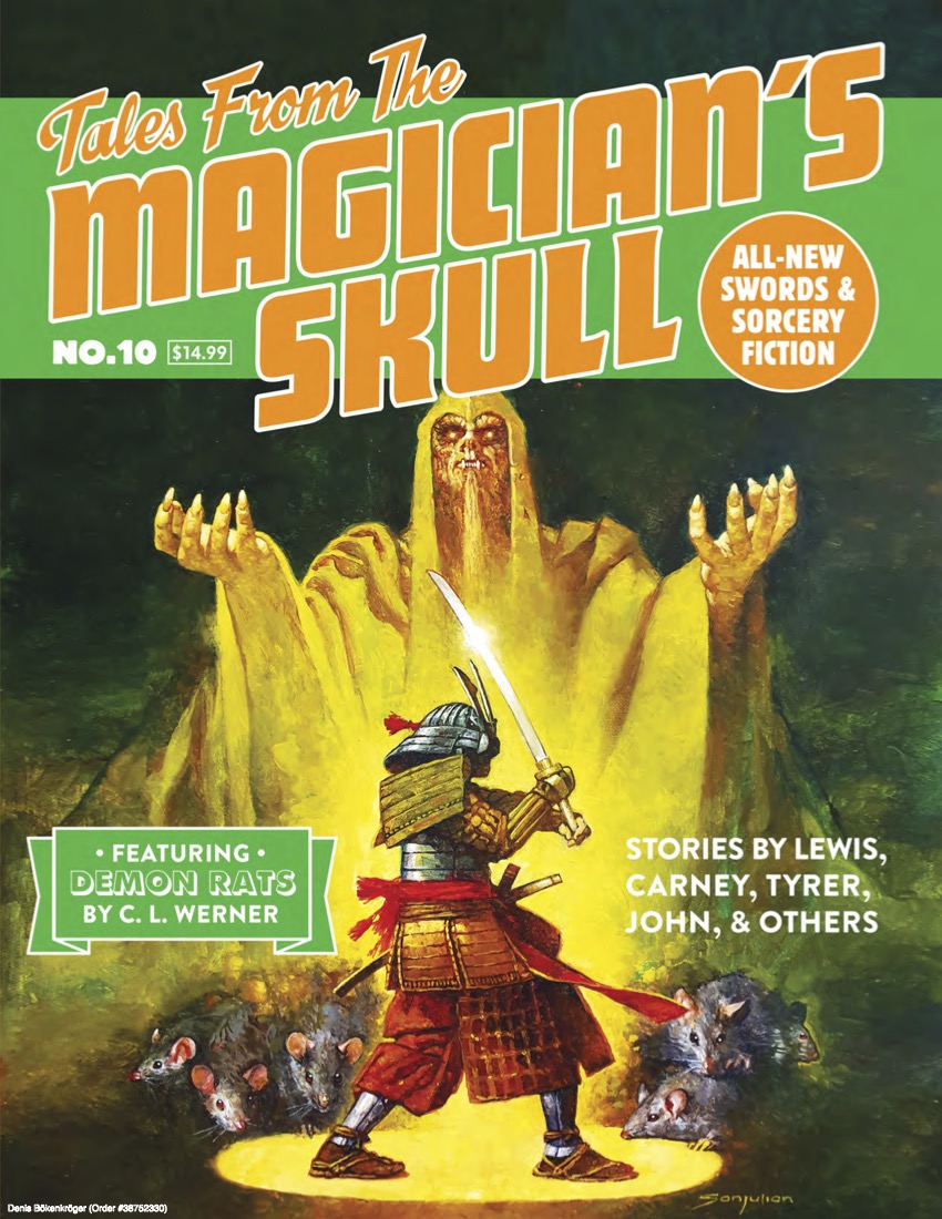 W. J. Lewis, C. L. Werner, Jeffery Sergent, Charles D. Shell, D. J. Tyrer, Matthew John, Cynthia Ward, Jason Ray Carney, Marc DeSantis, Terry Olson: Tales From the Magician’s Skull #10 (englisch language, Goodman Publishing, Goodman Games)