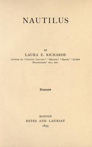 Laura Elizabeth Howe Richards: Nautilus (1895, Estes and Lauriat)