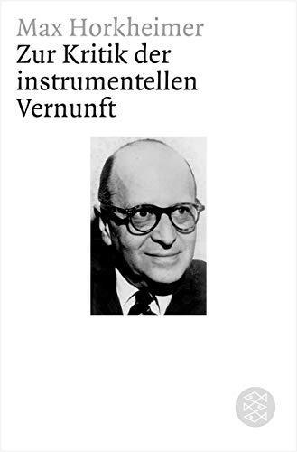 Max Horkheimer: Zur Kritik der instrumentellen Vernunft (German language)