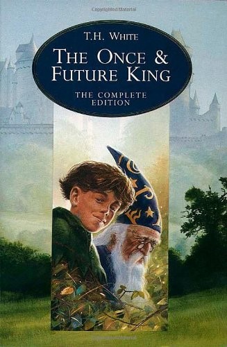 T. H. White: The Once and Future King, Complete Edition (Paperback, 1996, HarperCollins)