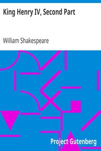 William Shakespeare: King Henry IV, Second Part (1998, Project Gutenberg)