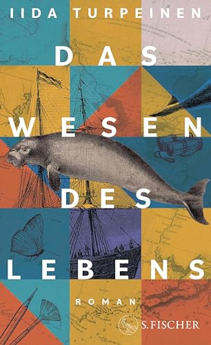 Iida Turpeinen: Das Wesen des Lebens (deutsch language, S. Fischer)