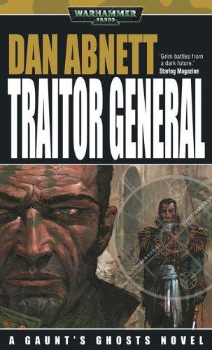 Traitor General (Gaunt's Ghosts Novels) (Paperback, 2005, Games Workshop)