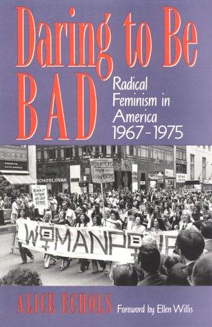 Alice Echols: Daring to Be Bad (Paperback, 1990, University of Minnesota Press)