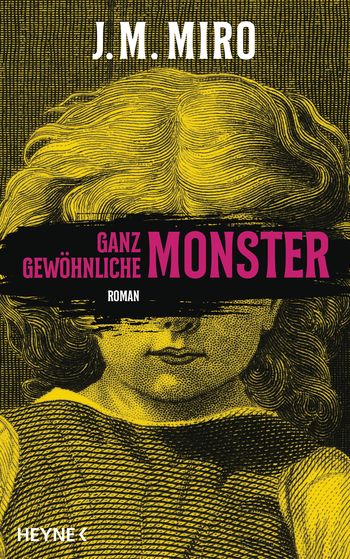 J. M. Miro: Ganz gewöhnliche Monster (Hardcover, German language, 2022, Heyne)