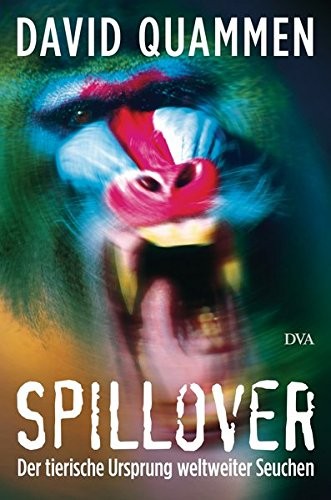 David Quammen, Cécile Dutheil de La Rochère, Eva Roques, Laurence Decréau, Pascal Picq: Spillover (Hardcover, DVA Dt.Verlags-Anstalt)