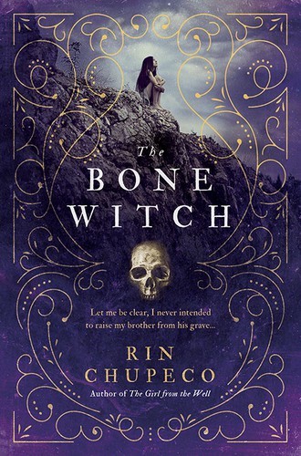 Rin Chupeco: The Bone Witch (EBook, 2017, Sourcebooks)