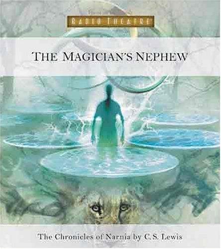 Focus: The Magician's Nephew (Radio Theatre) (AudiobookFormat, 2005, Tyndale Entertainment)