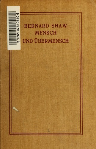 Bernard Shaw: Mensch und Übermensch (German language, 1907, S. Fischer)