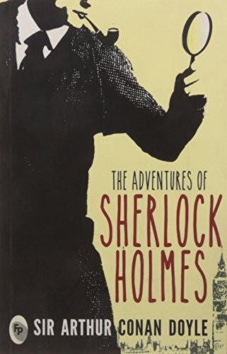 Arthur Conan Doyle: The Adventures Of Sherlock Holmes (Paperback, 2015, Prakash Book Depot)
