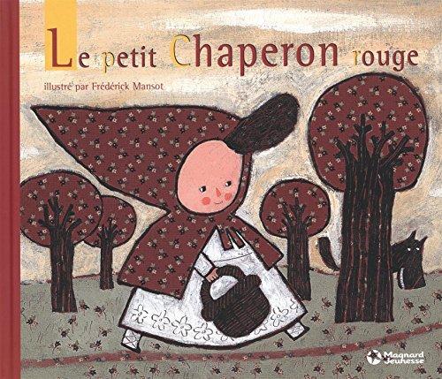 Jacob Grimm, Wilhelm Grimm, Brothers Grimm: Le Petit Chaperon rouge (French language, 2003)