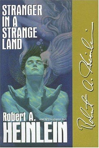 Robert A. Heinlein: Stranger in a Strange Land, New Edition (AudiobookFormat, 2006, Blackstone Audiobooks)