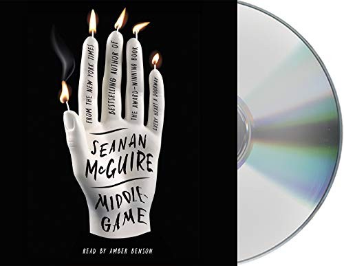 Seanan McGuire, Amber Benson: Middlegame (AudiobookFormat, 2019, Macmillan Audio)