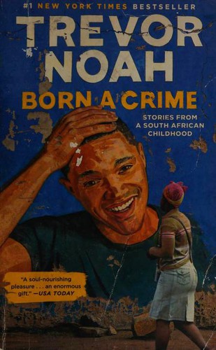 Trevor Noah: Born a Crime (Paperback, 2019, Spiegel & Grau)