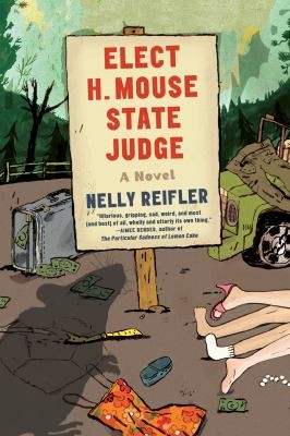 Nelly Reifler: Elect H Mouse State Judge (2013, Faber & Faber)