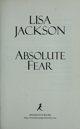 Lisa Jackson: Absolute fear (Hardcover, 2007, Kensington Books)