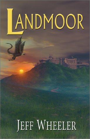 Jeff Wheeler: Landmoor (Paperback, 2003, Amberlin Books)