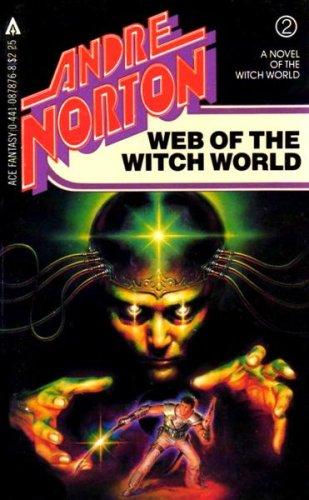 Andre Norton: Web of the Witch World (Paperback, 1983, Ace Books)