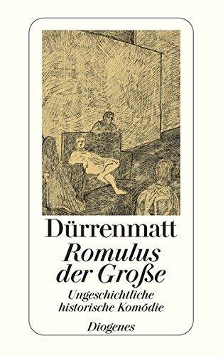 Friedrich Dürrenmatt: Romulus der Grosse : eine ungeschichtliche historische Komödie in vier Akten (German language, 1998)