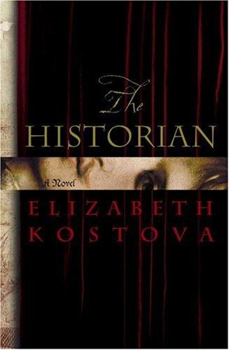 Elizabeth Kostova: The Historian (2005, Little, Brown and Company)