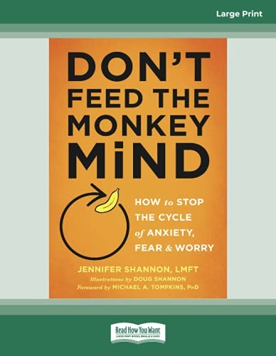 Jennifer Shannon: Don't Feed the Monkey Mind (2017, ReadHowYouWant.com, Limited, ReadHowYouWant)