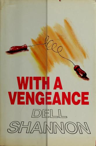 Dell Shannon: With a vengeance (1966, Doubleday)