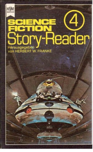Herbert W. Franke: Science Fiction Story Reader IV (Paperback, 1975, Heyne Verlag)