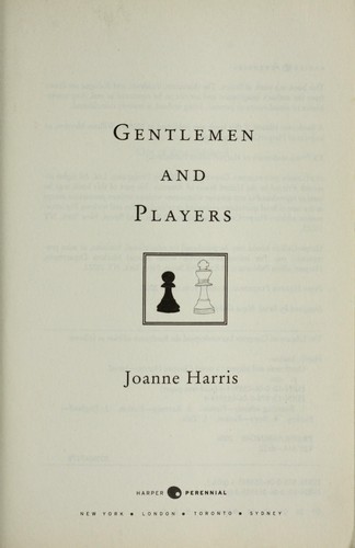Joanne Harris: Gentlemen and players (2007, Harper Perennial)