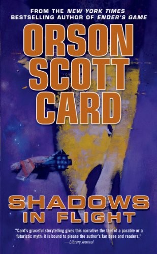 Orson Scott Card: Shadows in Flight (Paperback, 2013, Tor Science Fiction, Tor Books)
