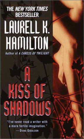 Laurell K. Hamilton: A kiss of shadows. (Paperback, 2000, Ballantine Books)