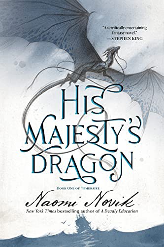 Naomi Novik: His Majesty's Dragon (Paperback, 2021, Del Rey)