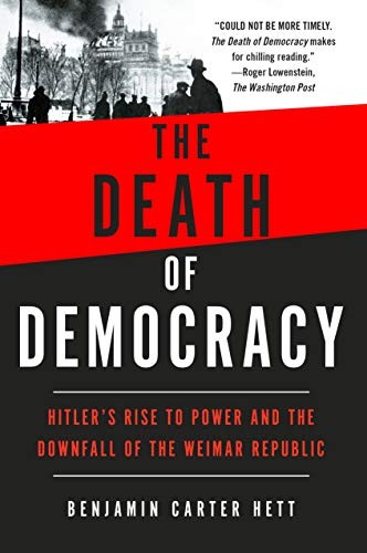 Benjamin Carter Hett: Death of Democracy (Paperback, 2019, Griffin)