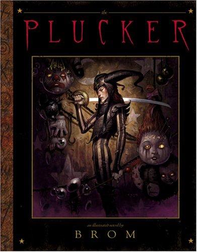 Brom: The plucker (Hardcover, 2005, Harry N. Abrams)