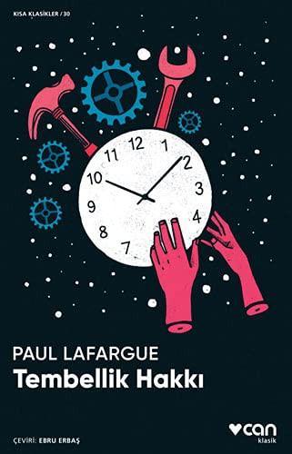 Paul Lafargue: Tembellik Hakki (Turkish language, 2020)