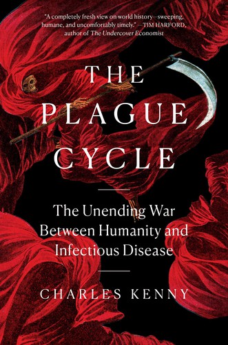 Charles Kenny: Plague Cycle (2021, Scribner)