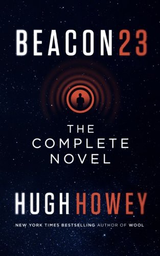 Hugh Howey: Beacon 23 (2015, CreateSpace Independent Publishing Platform)