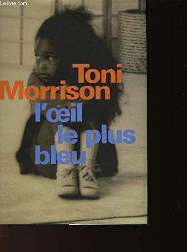 Toni Morrison: L'oeil le plus bleu (French language, 1995)