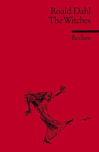 Roald Dahl, Quentin Blake, Dorothea König: The Witches. (Paperback, 2001, Reclam, Ditzingen)